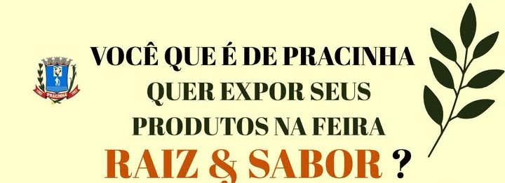 NO DIA 05 DE JULHO, PRACINHA REALIZARÁ A 1° FEIRA RAIZ & SABOR