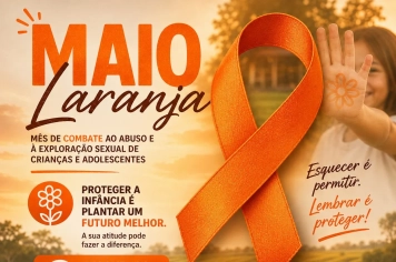MAIO LARANJA: PROTEGER É UM DEVER DE TODOS