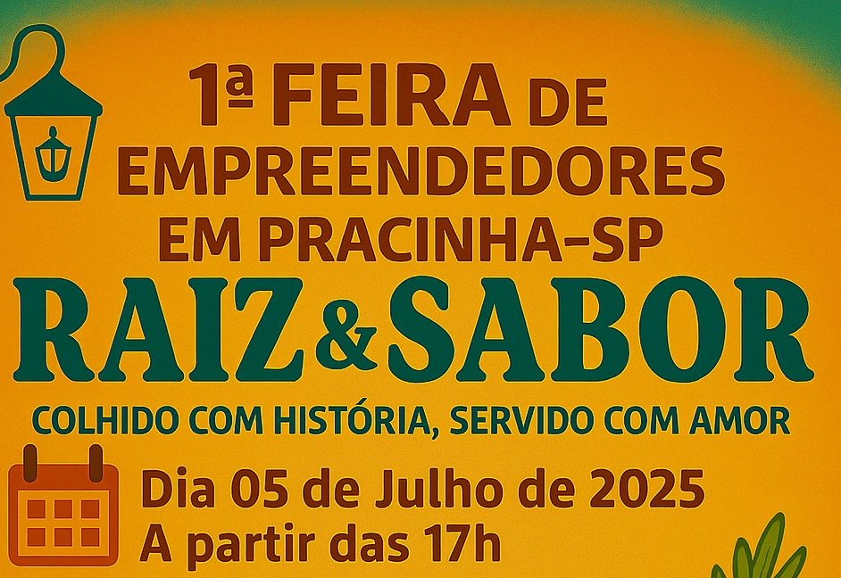 1ª Feira de Empreendedores em Pracinha - SP RAIZ & SABOR