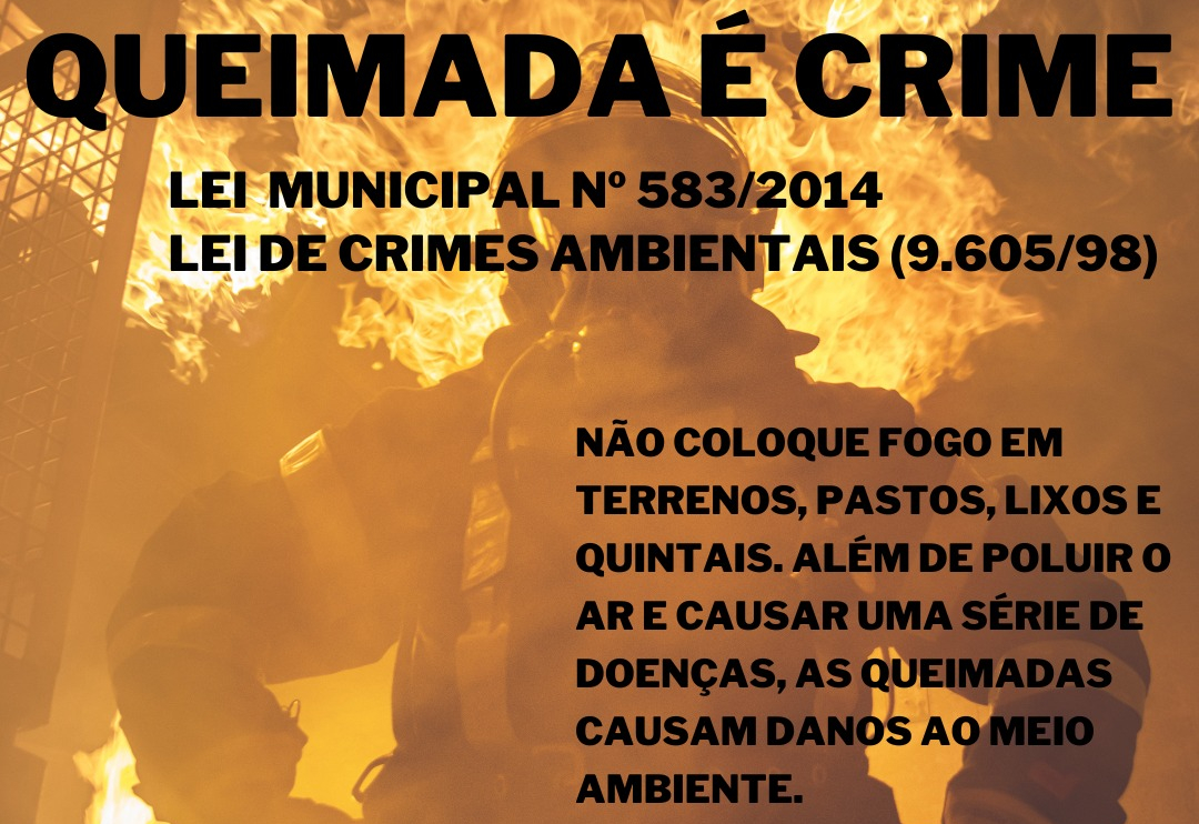 QUEIMADA É CRIME AMBIENTAL! 